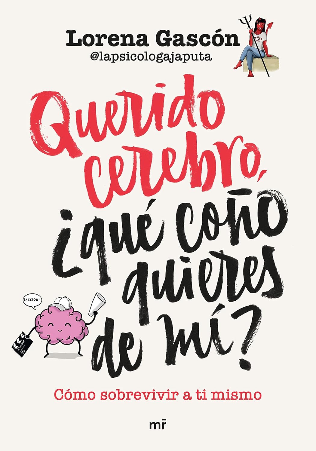 Querido cerebro, ¿qué coño quieres de mí?
