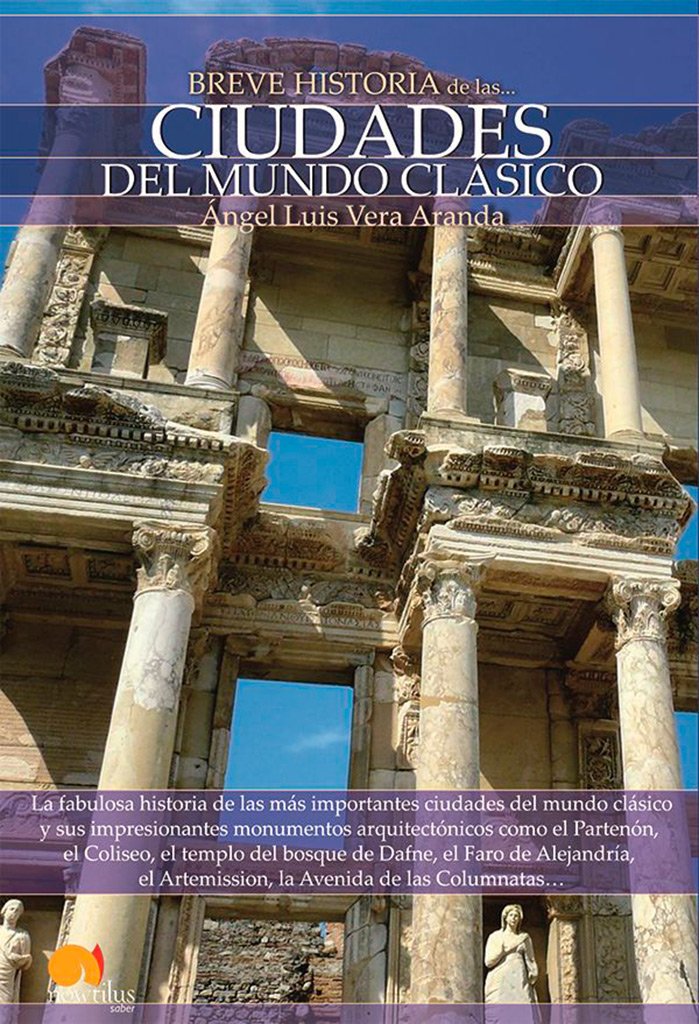 Breve historia de las ciudades del mundo clásico