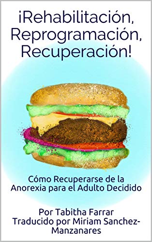 ¡Rehabilitación, Reprogramación, Recuperación! ¡Rehabilitación, Reprogramación, Recuperación!