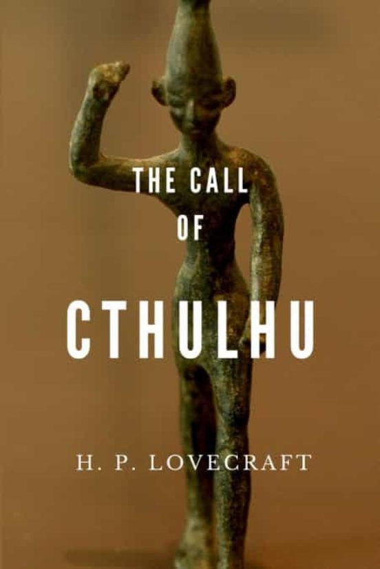 The Call of Cthulhu The Call of Cthulhu
